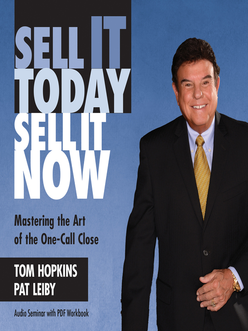 Title details for Sell It Today, Sell It Now by Tom Hopkins - Available